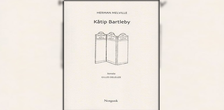 Katip Bartleby Kitap Özeti Herman Melville