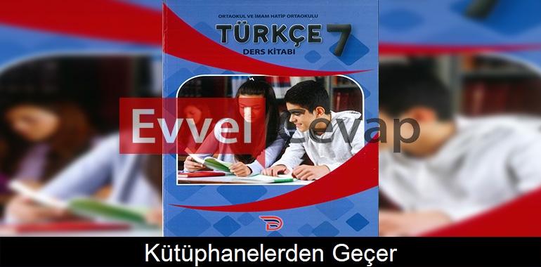 Kütüphanelerden Geçer (Dinleme Metni) Etkinlik Cevapları (7. Sınıf Türkçe)
