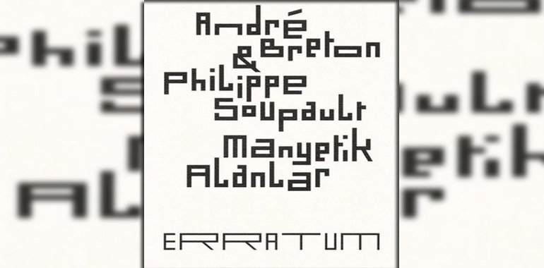 Manyetik Alanlar Kitap Özeti Andre Breton