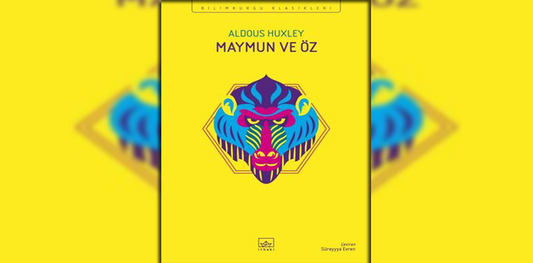 Maymun ve Öz Kitap Özeti Aldous Huxley