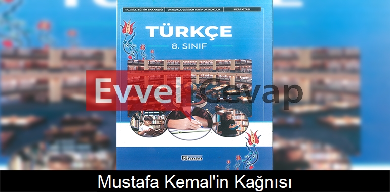 Mustafa Kemal’in Kağnısı Serbest Okuma Metni Etkinlik Cevapları (8. Sınıf Türkçe)