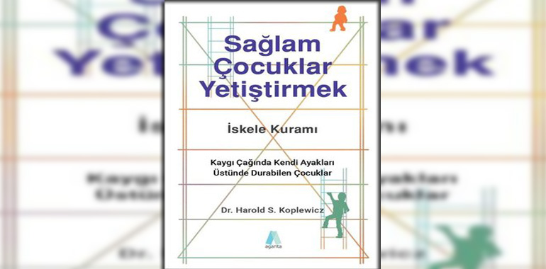 Sağlam Çocuklar Yetiştirmek Kitap Özeti Harold S. Koplewicz