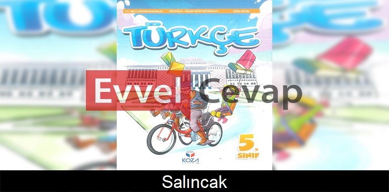 Salıncak Dinleme/İzleme Metni Etkinlik Cevapları (5. Sınıf Türkçe)