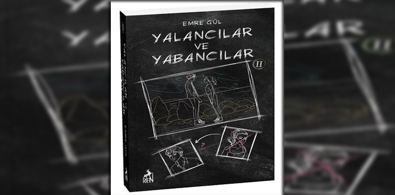 Yalancılar ve Yabancılar-2 Kitap Özeti Emre Gül