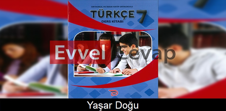 Yaşar Doğu (1915-1961) (Dinleme Metni) Etkinlik Cevapları (7. Sınıf Türkçe)