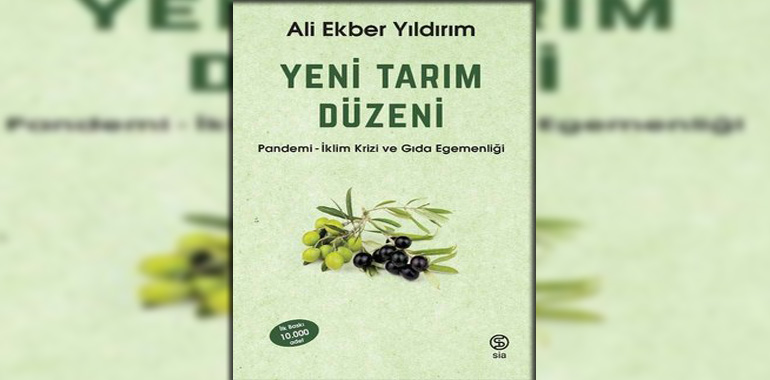 Yeni Tarım Düzeni: Pandemi - İklim Krizi ve Gıda Egemenliği Kitap Özeti Ali Ekber Yıldırım