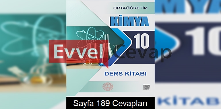 10. Sınıf Kimya Ders Kitabı Cevapları Meb Yayınları Sayfa 189