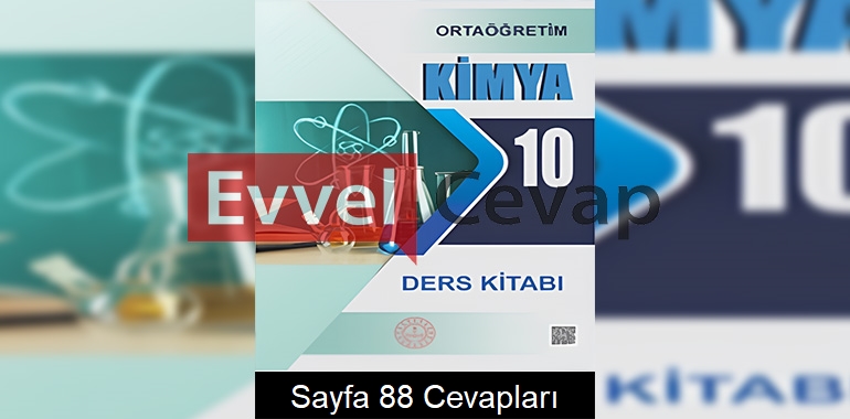 10. Sınıf Kimya Ders Kitabı Cevapları Meb Yayınları Sayfa 88