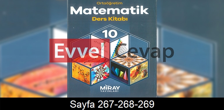 10. Sınıf Miray Yayınları Matematik Ders Kitabı Cevapları Sayfa 267-268-269
