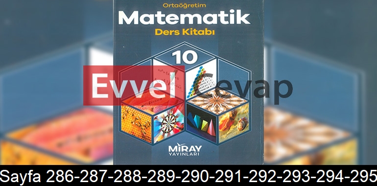 10. Sınıf Miray Yayınları Matematik Ders Kitabı Cevapları Sayfa 286-287-288-289-290-291-292-293-294-295