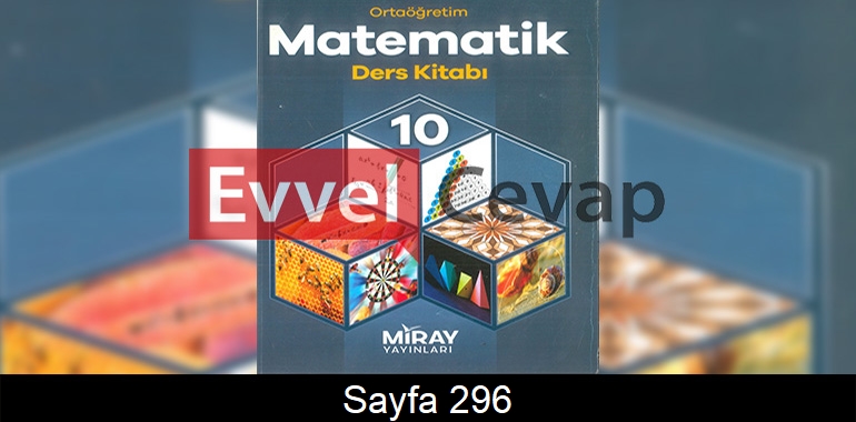 10. Sınıf Miray Yayınları Matematik Ders Kitabı Cevapları Sayfa 296
