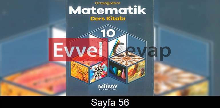 10. Sınıf Miray Yayınları Matematik Ders Kitabı Cevapları Sayfa 56