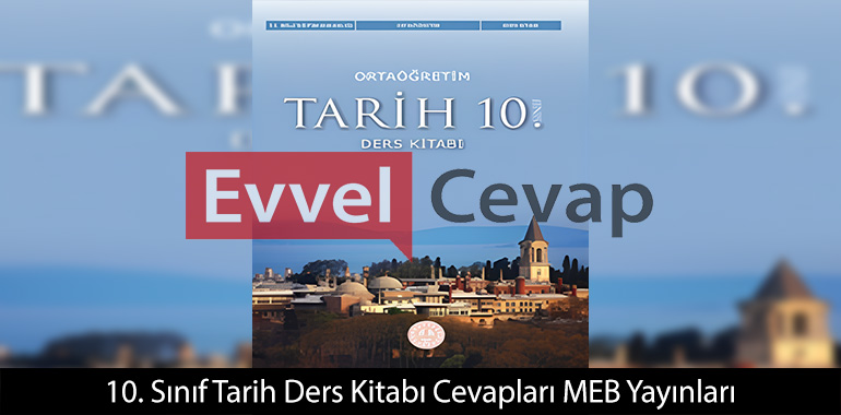 10. Sınıf Tarih Ders Kitabı Cevapları