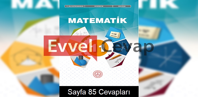 11. Sınıf Matematik Ders Kitabı Cevapları Meb Yayınları Sayfa 85