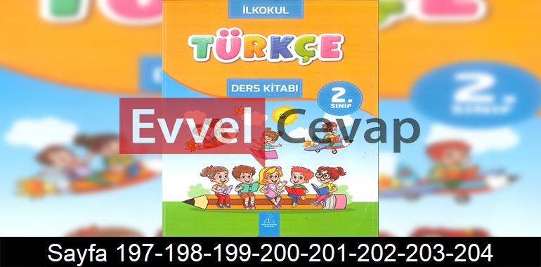 2. Sınıf Bilim ve Kültür Yayınları Türkçe Ders Kitabı Cevapları Sayfa 197-198-199-200-201-202-203-204