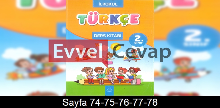 2. Sınıf Bilim ve Kültür Yayınları Türkçe Ders Kitabı Cevapları Sayfa 74-75-76-77-78