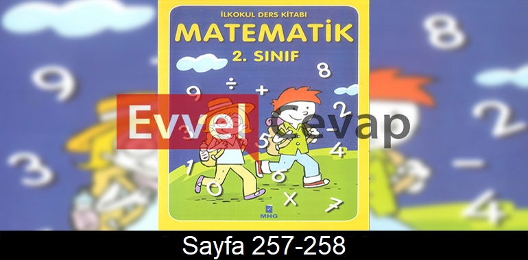 2. Sınıf MHG Yayınları Matematik Ders Kitabı Cevapları Sayfa 257-258