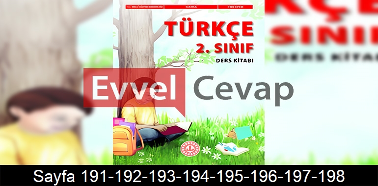 2. Sınıf Türkçe Ders Kitabı Cevapları Meb Yayınları Sayfa 191-192-193-194-195-196-197-198