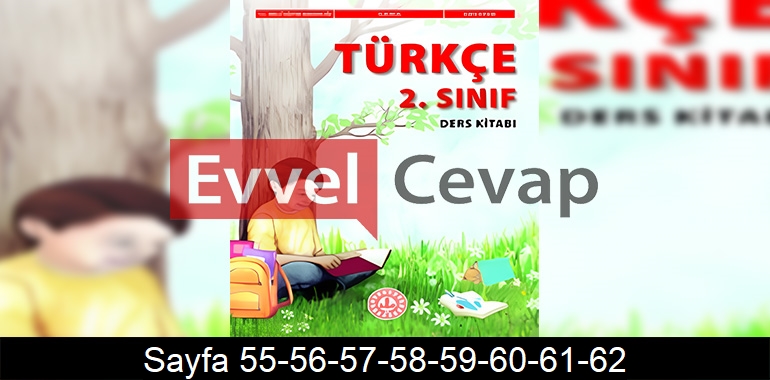 2. Sınıf Türkçe Ders Kitabı Cevapları Meb Yayınları Sayfa 55-56-57-58-59-60-61-62