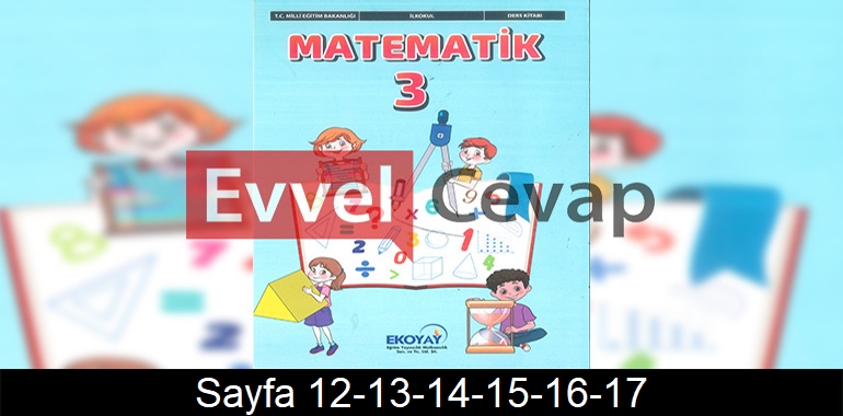 3. Sınıf Ekoyay Yayınları Matematik Ders Kitabı Cevapları Sayfa 12-13-14-15-16-17