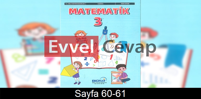 3. Sınıf Ekoyay Yayınları Matematik Ders Kitabı Cevapları Sayfa 60-61