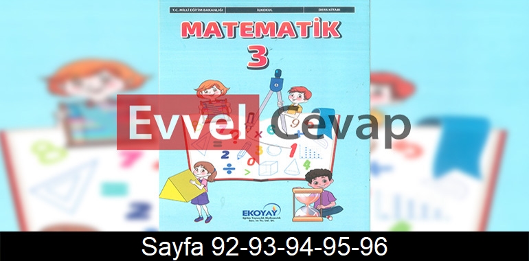 3. Sınıf Ekoyay Yayınları Matematik Ders Kitabı Cevapları Sayfa 92-93-94-95-96