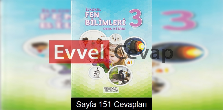 3. Sınıf Fen Bilimleri Tuna Yayınları Ders Kitabı Cevapları Sayfa 151