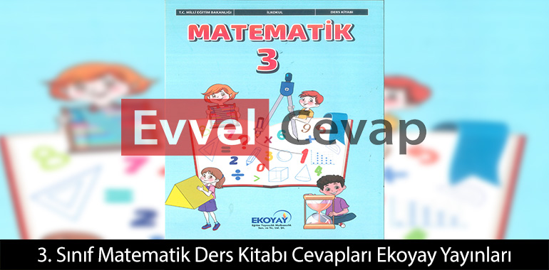 3. Sınıf Matematik Ders Kitabı Cevapları Ekoyay Yayıncılık