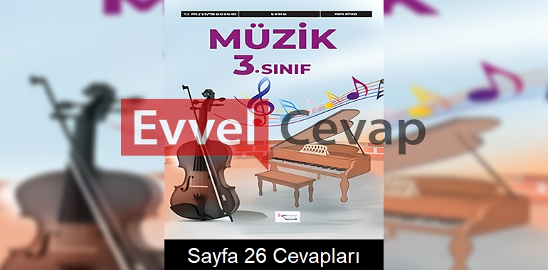 3. Sınıf Müzik Ders Kitabı Cevapları Hecce Yayıncılık Sayfa 26