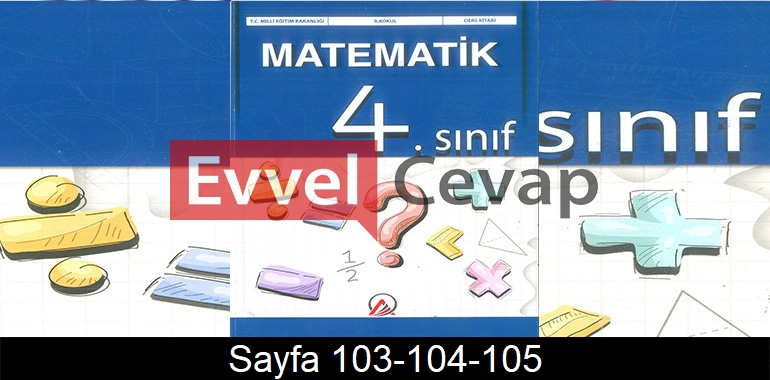 4. Sınıf Ada Yayınları Matematik Ders Kitabı Cevapları Sayfa 103-104-105