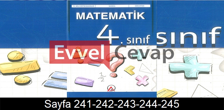 4. Sınıf Ada Yayınları Matematik Ders Kitabı Cevapları Sayfa 241-242-243-244-245