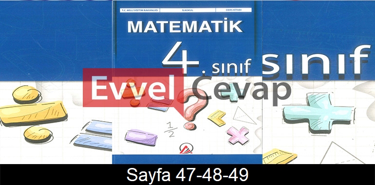 4. Sınıf Ada Yayınları Matematik Ders Kitabı Cevapları Sayfa 47-48-49