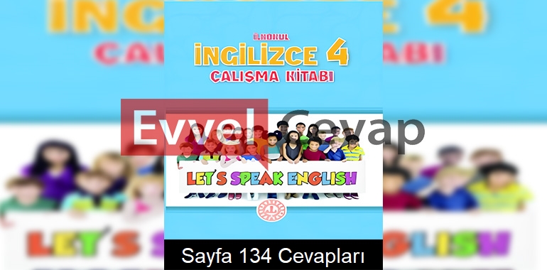 4. Sınıf İngilizce Çalışma Kitabı Cevapları Meb Yayınları Sayfa 134