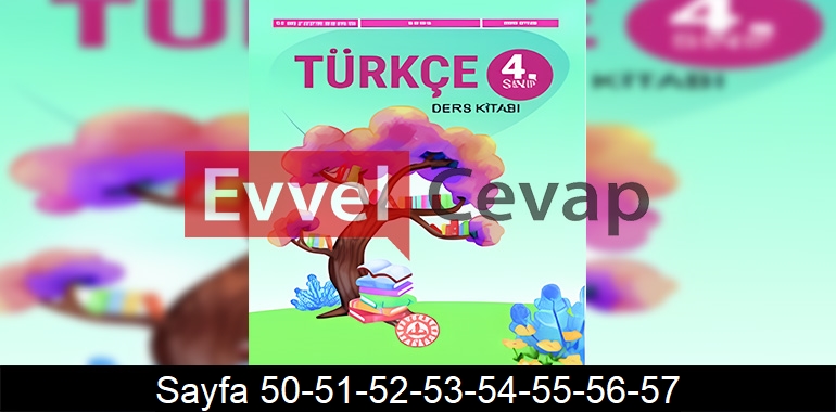 4. Sınıf Türkçe Ders Kitabı Cevapları Meb Yayınları Sayfa 50-51-52-53-54-55-56-57
