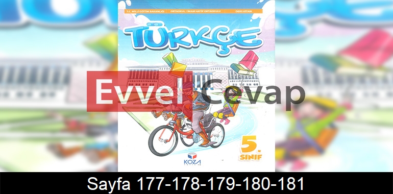 5. Sınıf Koza Yayınları Türkçe Ders Kitabı Cevapları Sayfa 177-178-179-180-181