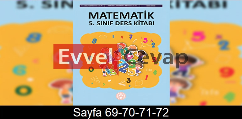 5. Sınıf Meb Yayınları Matematik Ders Kitabı Cevapları Sayfa 69-70-71-72