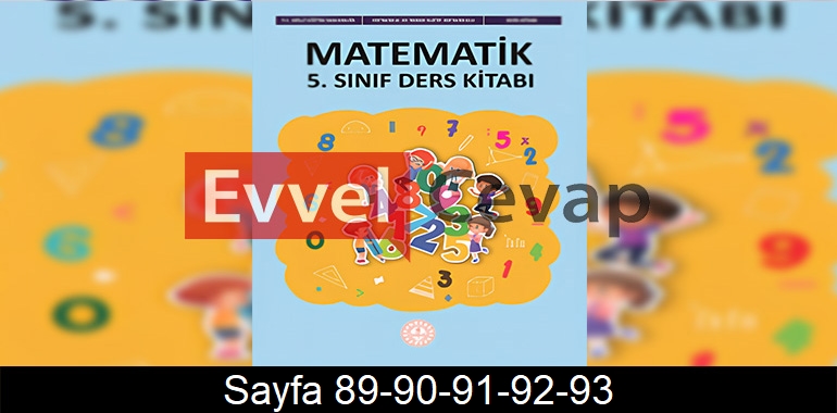 5. Sınıf Meb Yayınları Matematik Ders Kitabı Cevapları Sayfa 89-90-91-92-93
