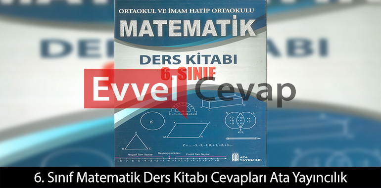 6. Sınıf Matematik Ders Kitabı Cevapları Ata Yayınları