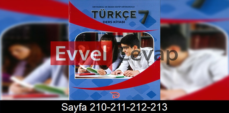 7. Sınıf Dörtel Yayınları Türkçe Ders Kitabı Cevapları Sayfa 210-211-212-213