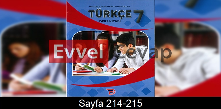 7. Sınıf Dörtel Yayınları Türkçe Ders Kitabı Cevapları Sayfa 214-215