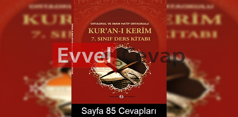 7. Sınıf Kur’an-ı Kerim Ders Kitabı Cevapları Semih Ofset Yayınları Sayfa 85