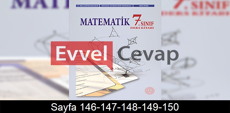 7. Sınıf Meb Yayınları Matematik Ders Kitabı Cevapları Sayfa 146-147-148-149-150