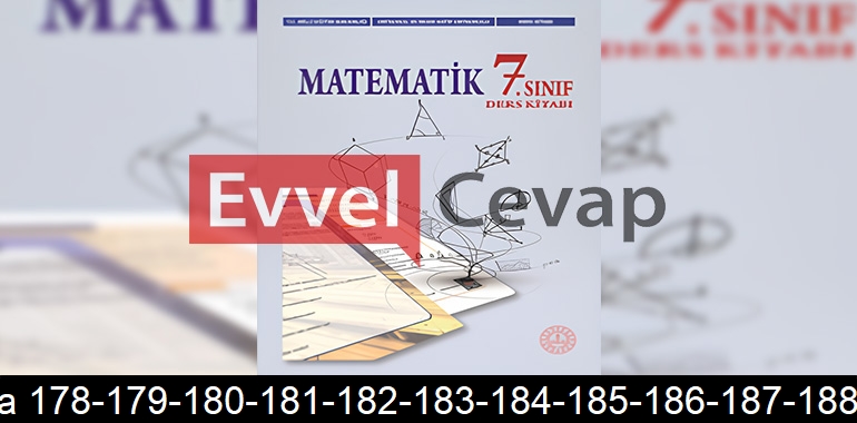 7. Sınıf Meb Yayınları Matematik Ders Kitabı Cevapları Sayfa 178-179-180-181-182-183-184-185-186-187-188-189