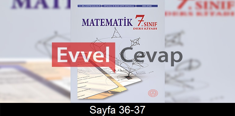 7. Sınıf Meb Yayınları Matematik Ders Kitabı Cevapları Sayfa 36-37