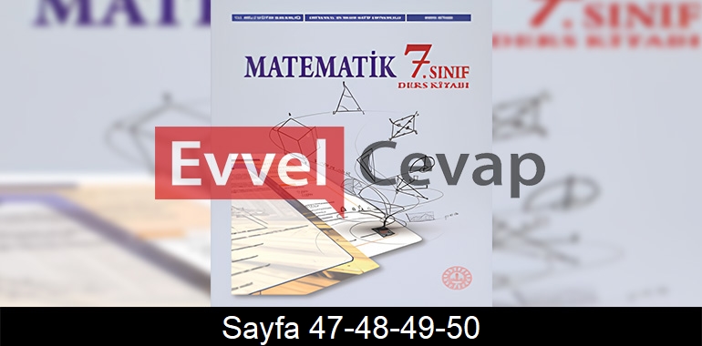 7. Sınıf Meb Yayınları Matematik Ders Kitabı Cevapları Sayfa 47-48-49-50