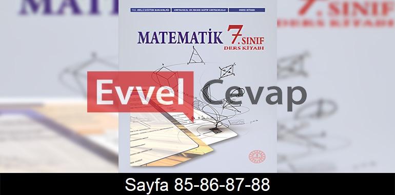 7. Sınıf Meb Yayınları Matematik Ders Kitabı Cevapları Sayfa 85-86-87-88