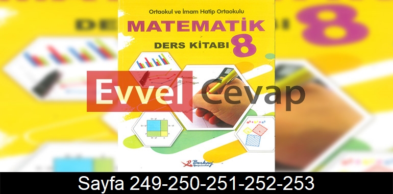 8. Sınıf Berkay Yayınları Matematik Ders Kitabı Cevapları Sayfa 249-250-251-252-253