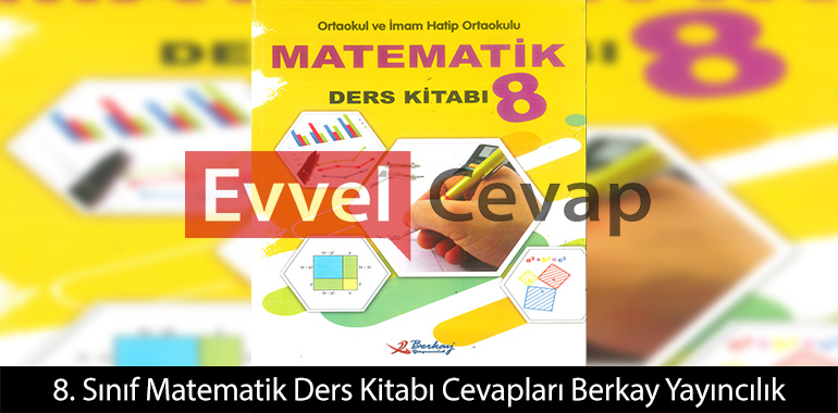 8. Sınıf Matematik Ders Kitabı Cevapları Berkay Yayınları