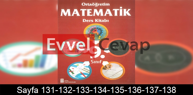 9. Sınıf Ata Yayınları Matematik Ders Kitabı Cevapları Sayfa 131-132-133-134-135-136-137-138