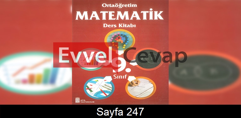 9. Sınıf Ata Yayınları Matematik Ders Kitabı Cevapları Sayfa 247